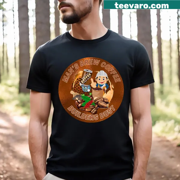 Funny coffee-themed t-shirt with Builders Dust phrase
