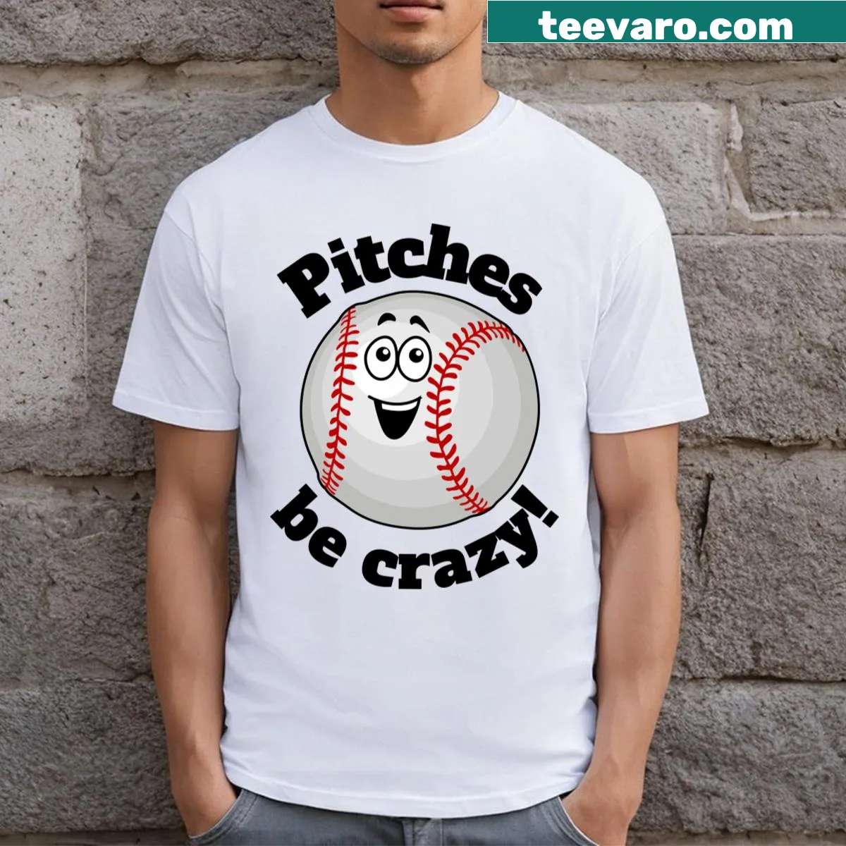 Comic-style baseball graphic with the text 'Pitches Be Crazy' — on a men's t-shirt