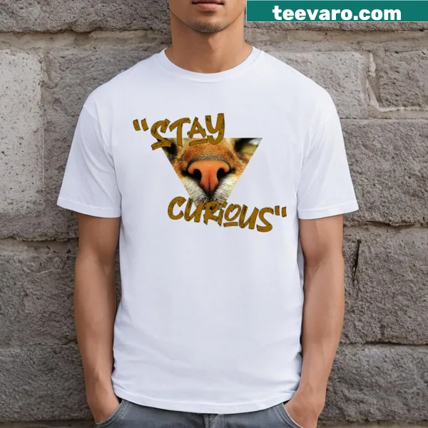 T-shirt with the motivational phrase 'Stay Curious.'