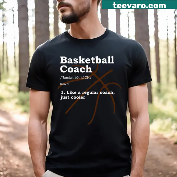 Funny basketball coach t-shirt with a humorous coaching message