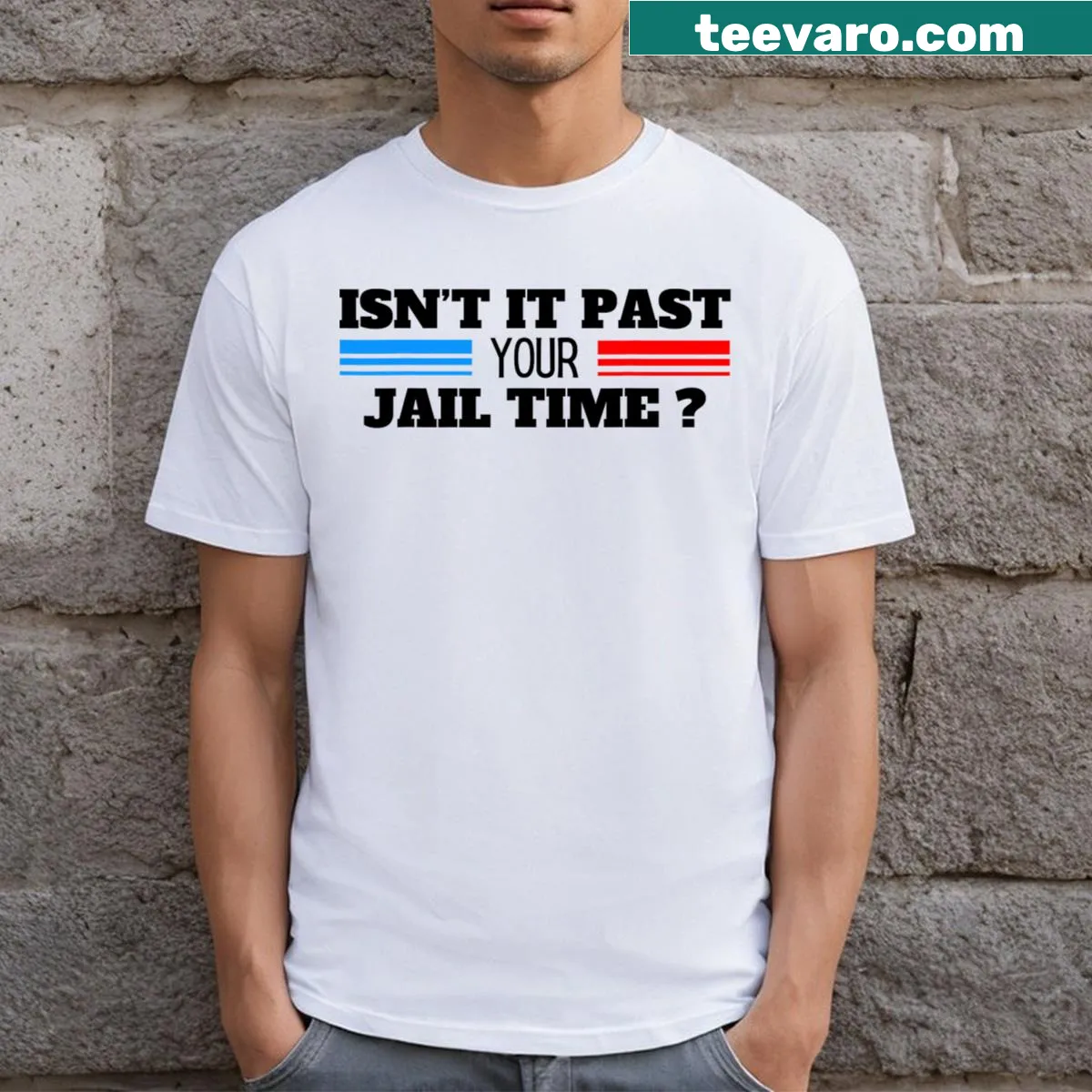 Funny T-shirt with the text 'Isn't It Past Your Jail Time?' — on a men's t-shirt