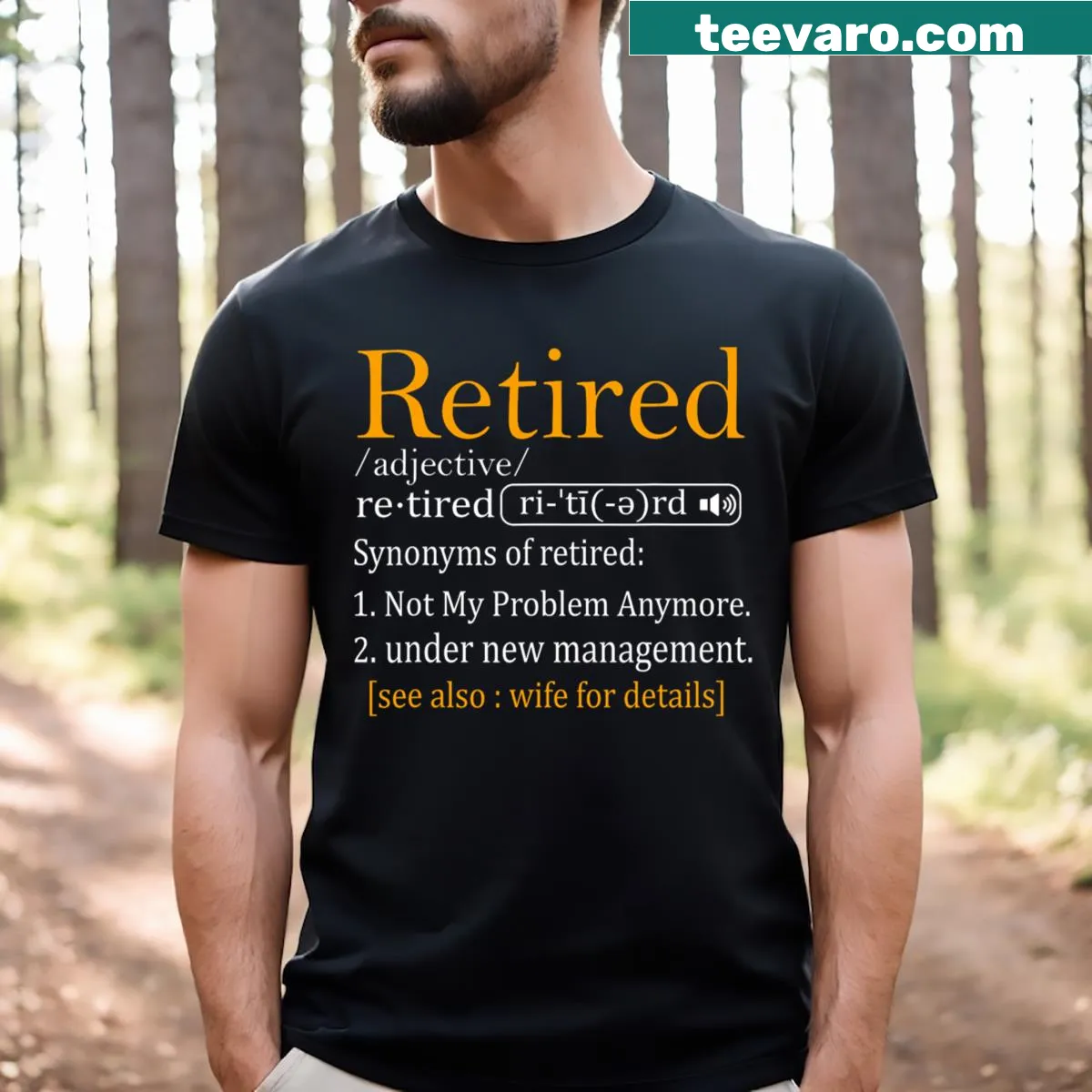Definition of 'retired' graphic on a T-shirt for dads — on a men's t-shirt