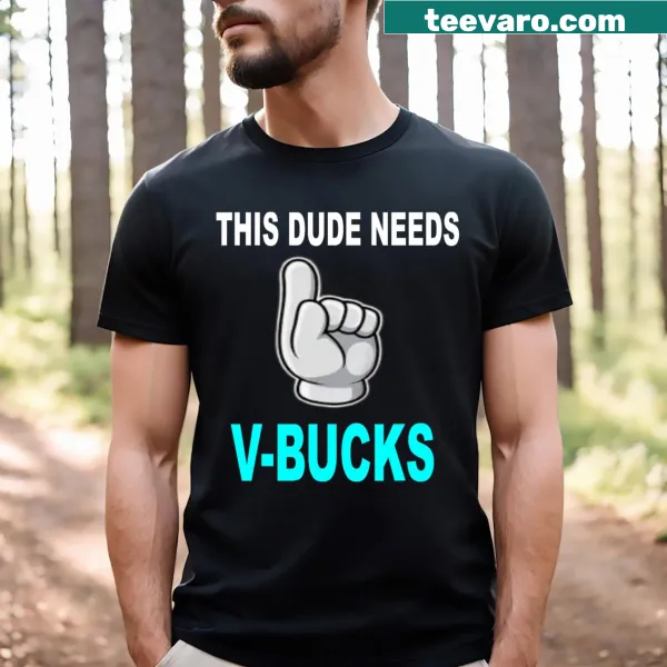 Funny T-shirt for gamers with a humorous V Bucks graphic