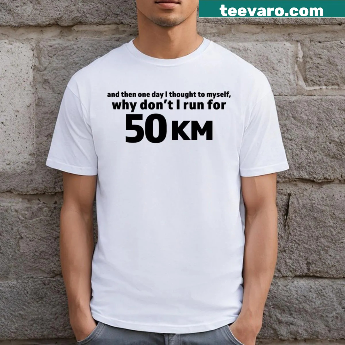 Funny T-shirt asking 'Why Don't I Run 50km?' in playful typography — on a men's t-shirt