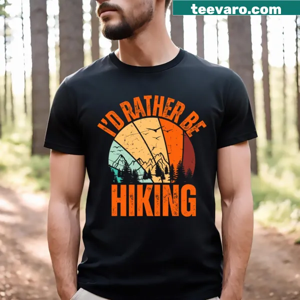 Funny hiking t-shirt with the phrase 'I'd Rather Be Hiking'
