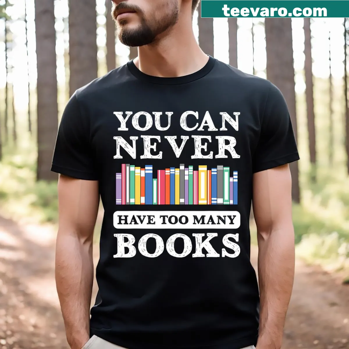 Funny book lover t-shirt with the phrase 'You Can Never Have Too Many Books' — on a men's t-shirt