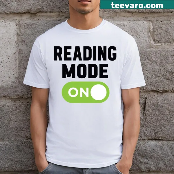 T-shirt with the phrase 'Reading Mode On' for book lovers.