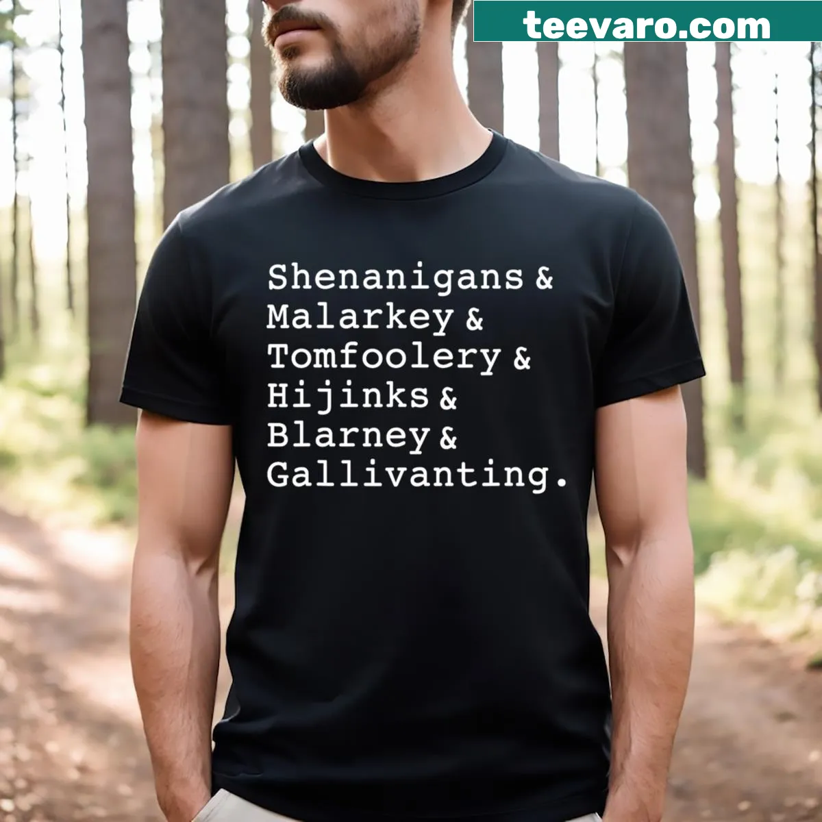 Funny Shenanigans And Malarkey t-shirt featuring playful word design — on a men's t-shirt