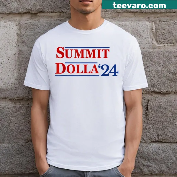 Funny Summit Dolla 2024 Election Years T-shirt with bold typography