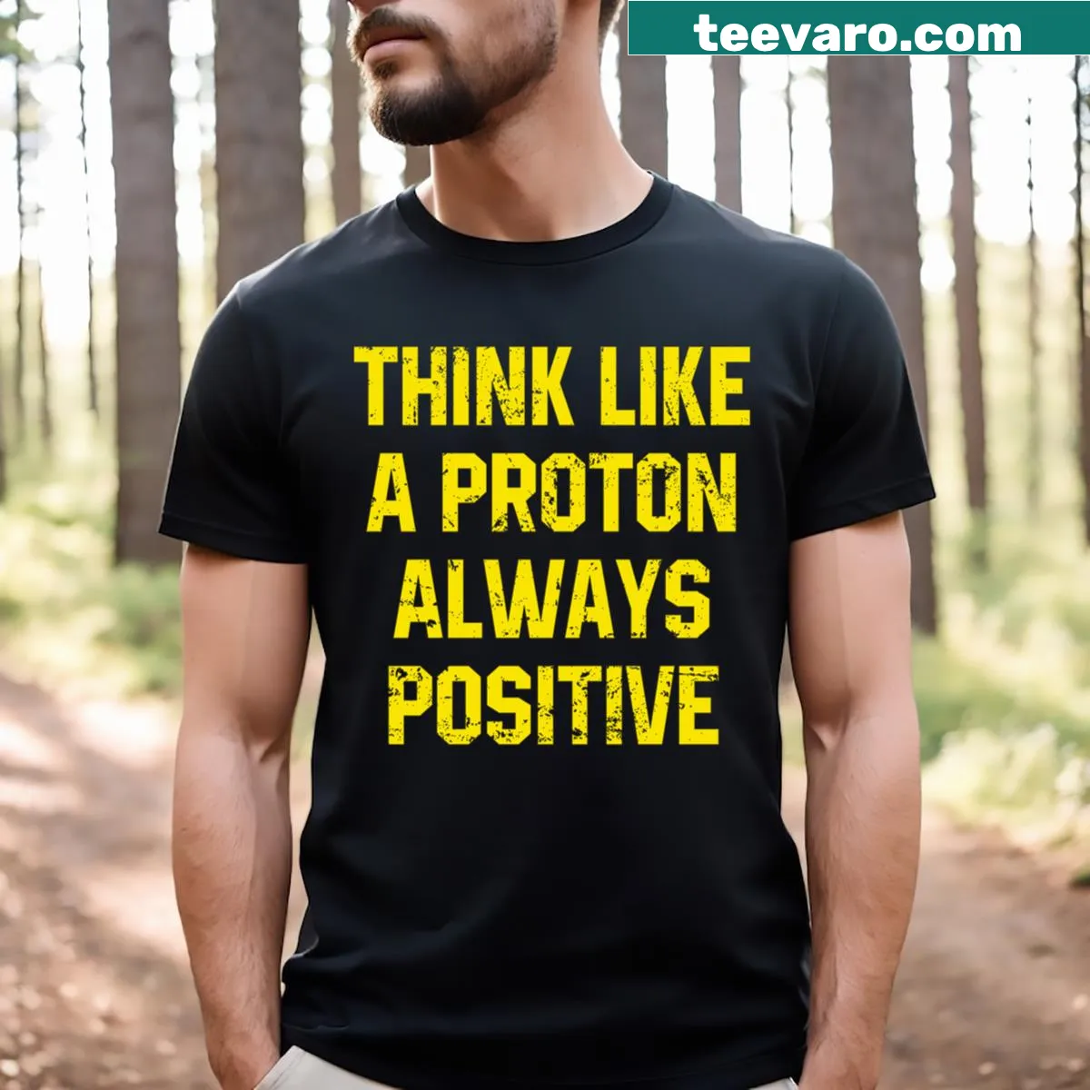 Funny science teacher t-shirt with atom design and positive messaging — on a men's t-shirt