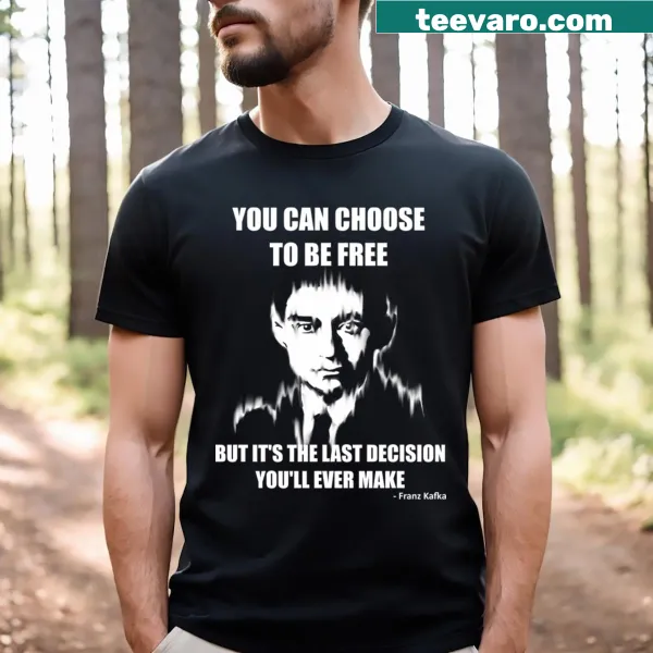 Thought-provoking T-shirt with impactful phrase about choices and freedom.