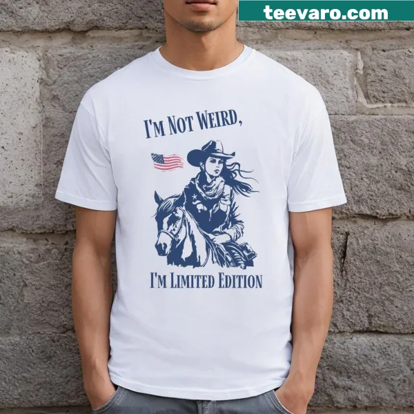 Edgy T-shirt stating 'I'm Not Weird I'm Limited Edition'