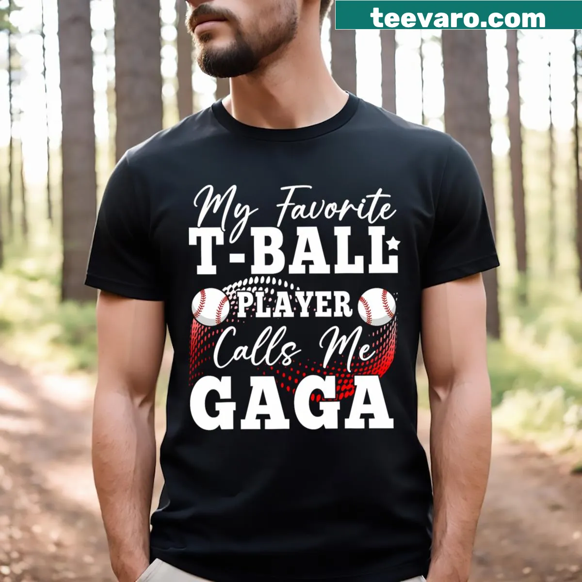 T-shirt stating 'My Favorite Tball Player Calls Me Gaga' — on a men's t-shirt