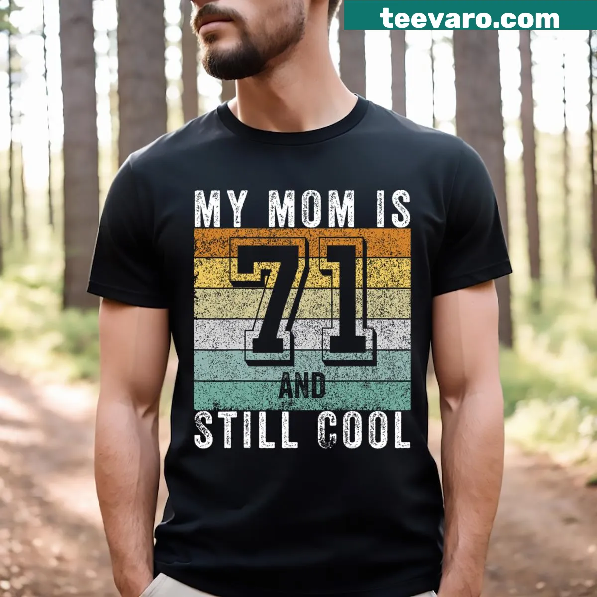 T-shirt with text 'My Mom Is 71 And Still Cool' for birthday celebration — on a men's t-shirt