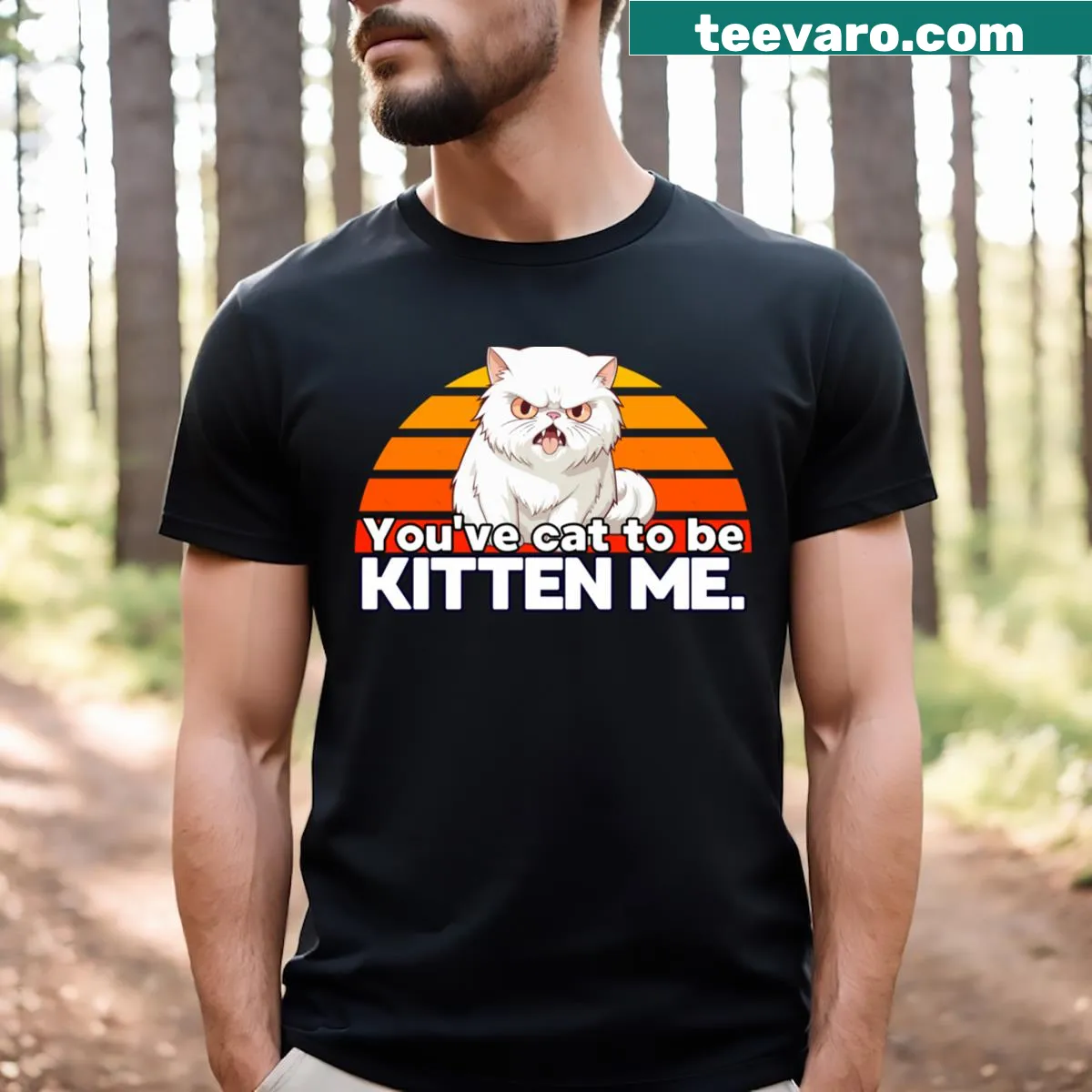 Funny t-shirt with the phrase you've cat to be kitten me — on a men's t-shirt