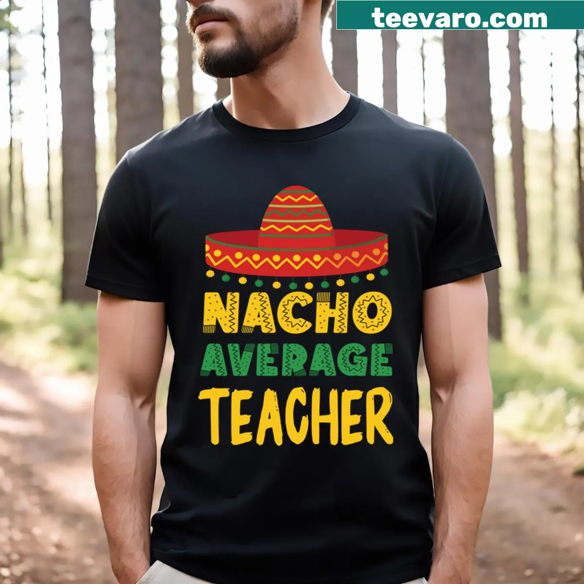 Funny Nacho Average Teacher graphic for Cinco De Mayo T-shirt — on a men's t-shirt