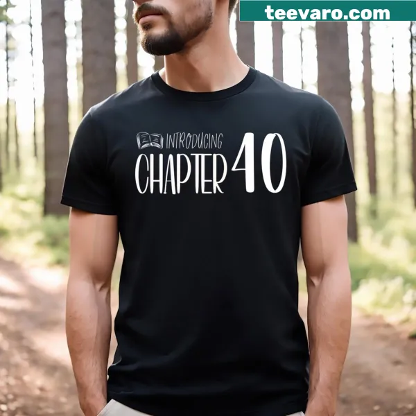 T-shirt with a funny quote for a 40th birthday celebration