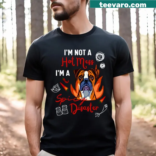 Funny boxer dog shirt with humorous text about being a spicy disaster