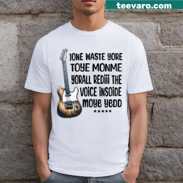 Whimsical t-shirt featuring the phrase 'Jone Waste Yore Toye Monme'