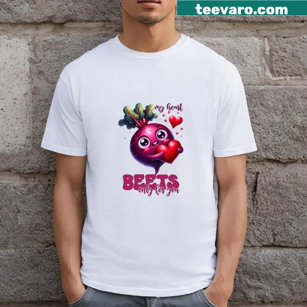 Funny Valentine's T-shirt with heart beets pun
