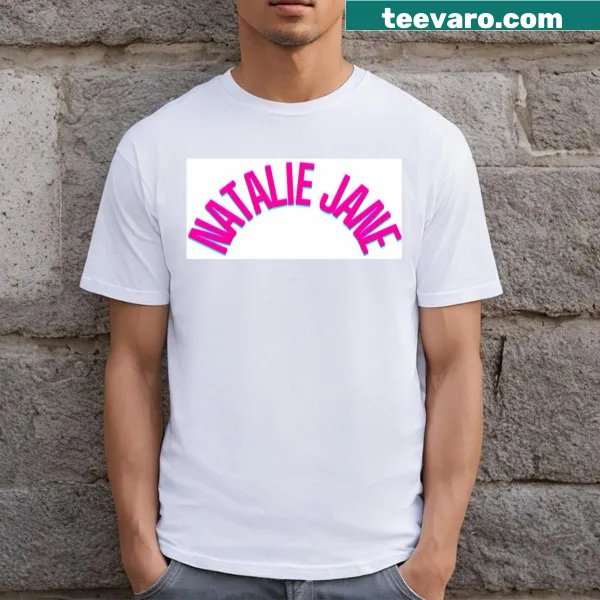 T-shirt featuring Natalie Jane tribute text