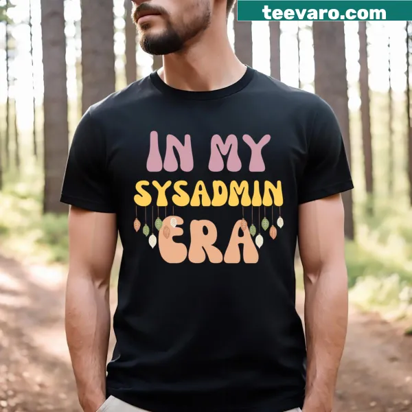 Humorous 'In My Sysadmin Groovy' text on a tech-themed t-shirt