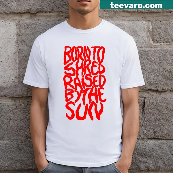 T-shirt featuring 'Born to Shred' graphic for outdoor sports lovers