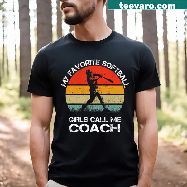Funny coach t-shirt with text about softball girls