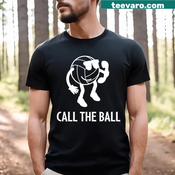Humorous typography design saying 'Call The Ball' for volleyball fans