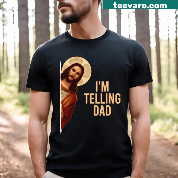 Funny meme T-shirt about dad and Jesus