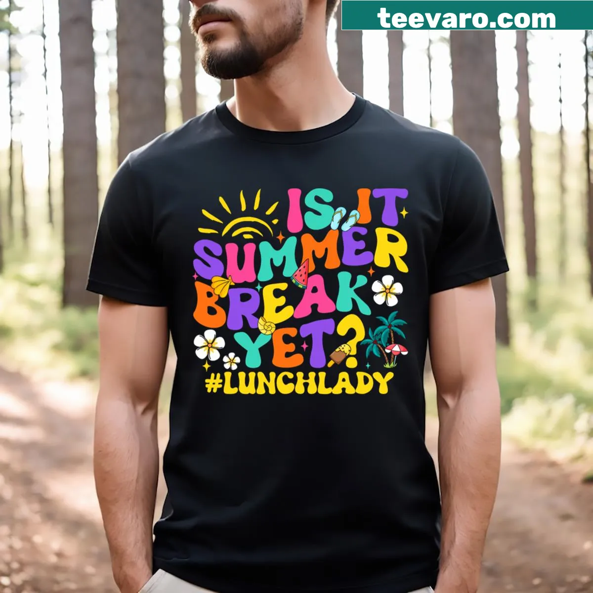 T-shirt with 'Is It Summer Break Yet?' humorous text — on a men's t-shirt