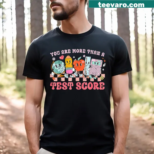 Inspirational T-shirt with message about self-worth beyond test scores