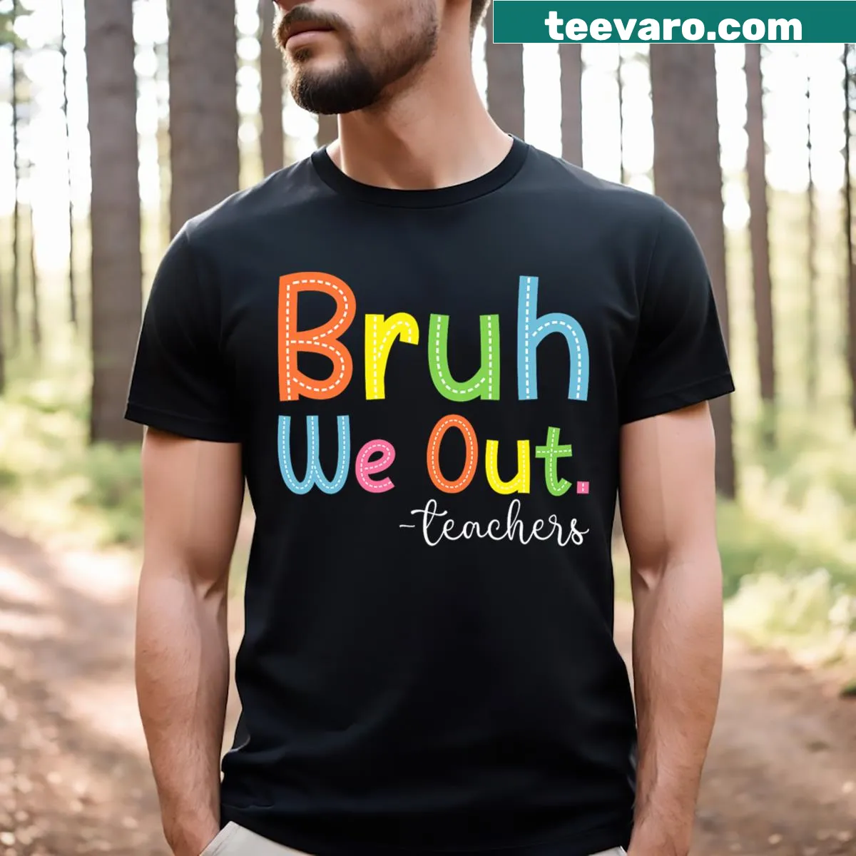T-shirt with the phrase 'Bruh We Out Teachers End Of School Year' — on a men's t-shirt