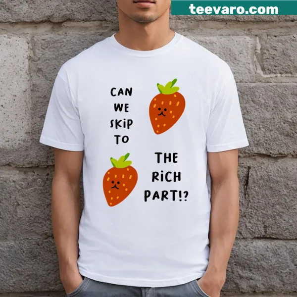 Playful T-shirt with a strawberry illustration and a humorous phrase.