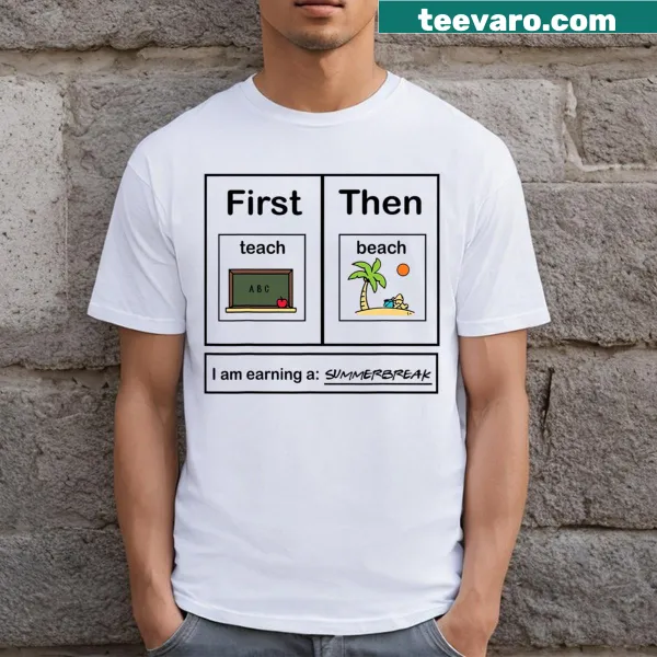 Witty teacher t-shirt with 'I Am Earning A Summer Break' text