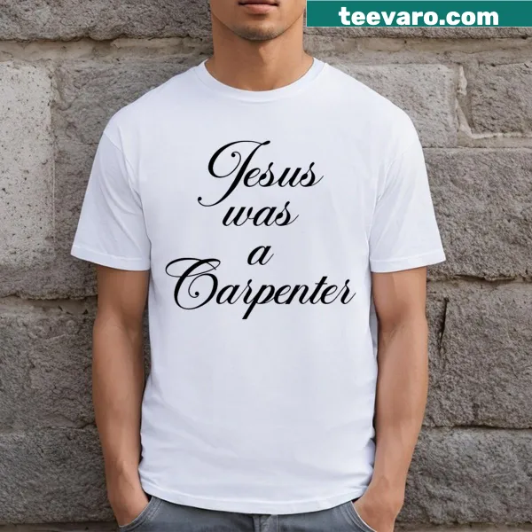 Typography graphic stating 'Jesus Was A Carpenter' for Father's Day