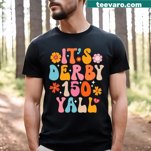 T-shirt celebrating the Kentucky Derby with 'It's Derby 150 Yall'