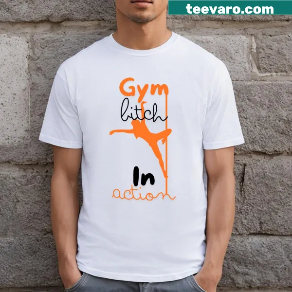 Bold gym t-shirt with 'Gym Bitch In Action' typography