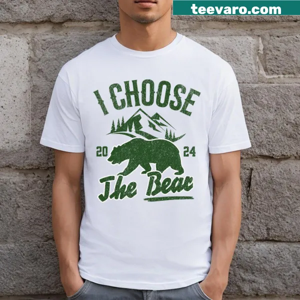 Typographic design stating 'I Choose The Bear 2024' on t-shirt.