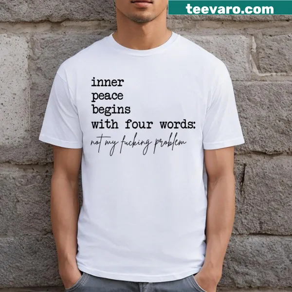 Inspirational t-shirt featuring a message about inner peace