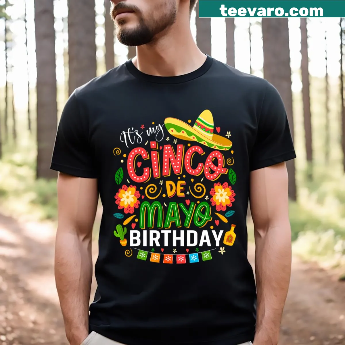 Funny t-shirt celebrating Cinco de Mayo and birthday together. — on a men's t-shirt
