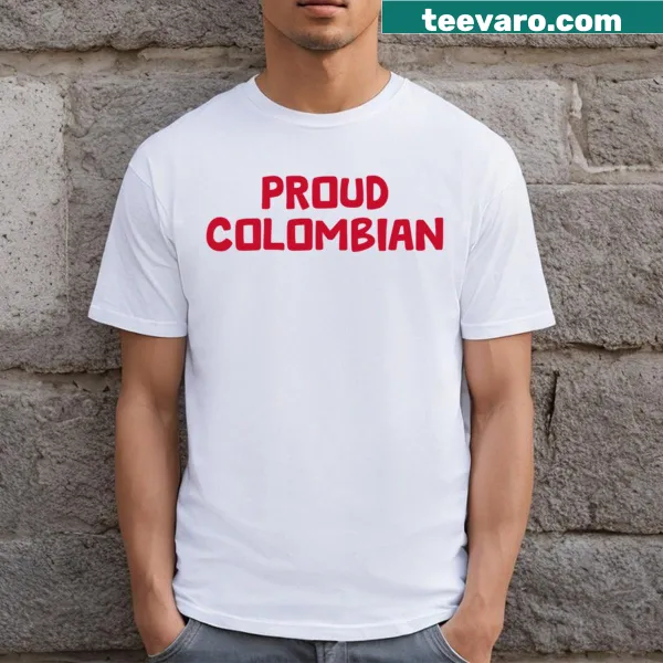 Bold t-shirt declaring pride in Colombian heritage