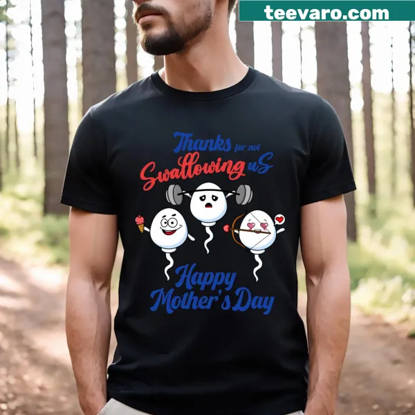 Funny Mother's Day T-shirt with a humorous phrase expressing gratitude