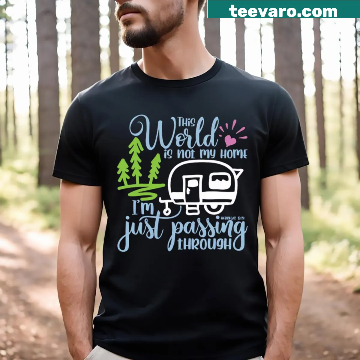 Camping T-shirt with 'This World Is Not My Home' text for travelers — on a men's t-shirt