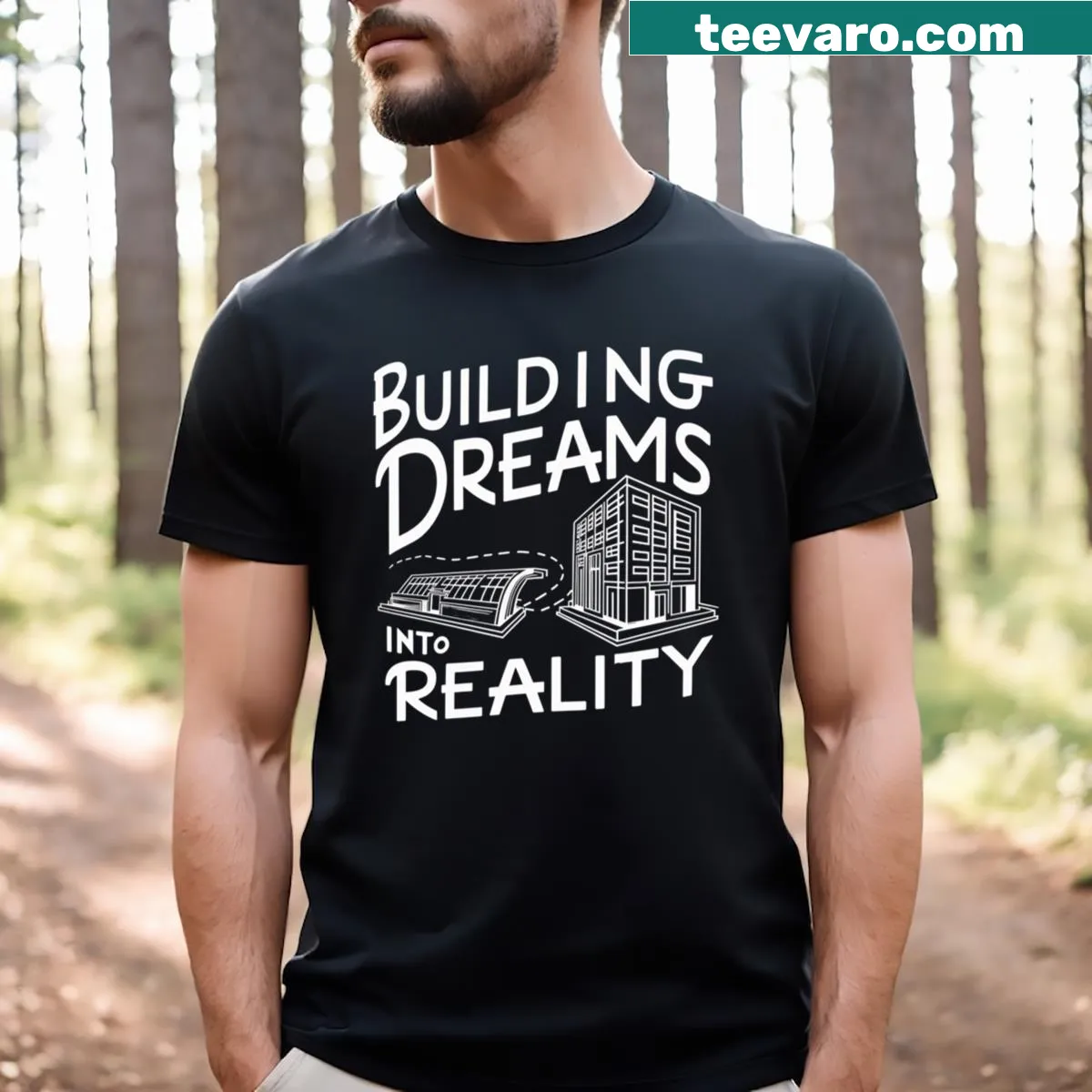 Inspirational Architect Dad t-shirt with the phrase Building Dreams Into Reality — on a men's t-shirt
