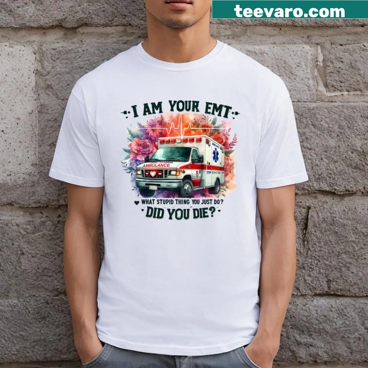 Funny EMT t-shirt with bold text — on a men's t-shirt