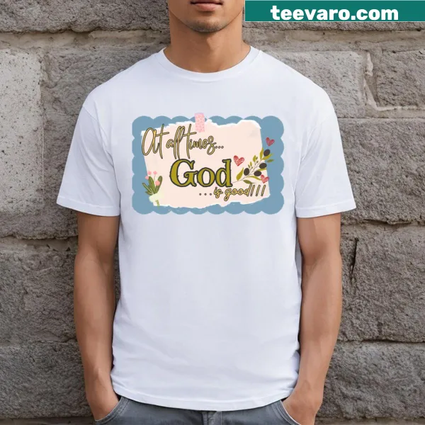 Inspirational t-shirt featuring the phrase 'God Is Good'