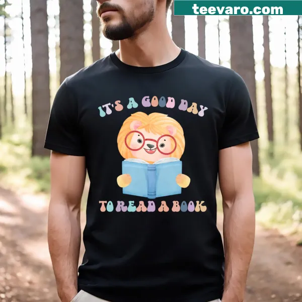 Quote T-shirt featuring 'It's A Good Day To Read A Book' in bold typography.