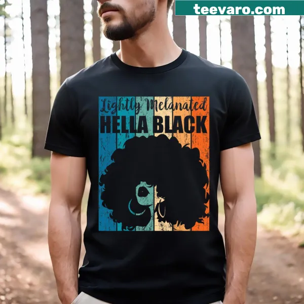 T-shirt with empowering text about being melanated