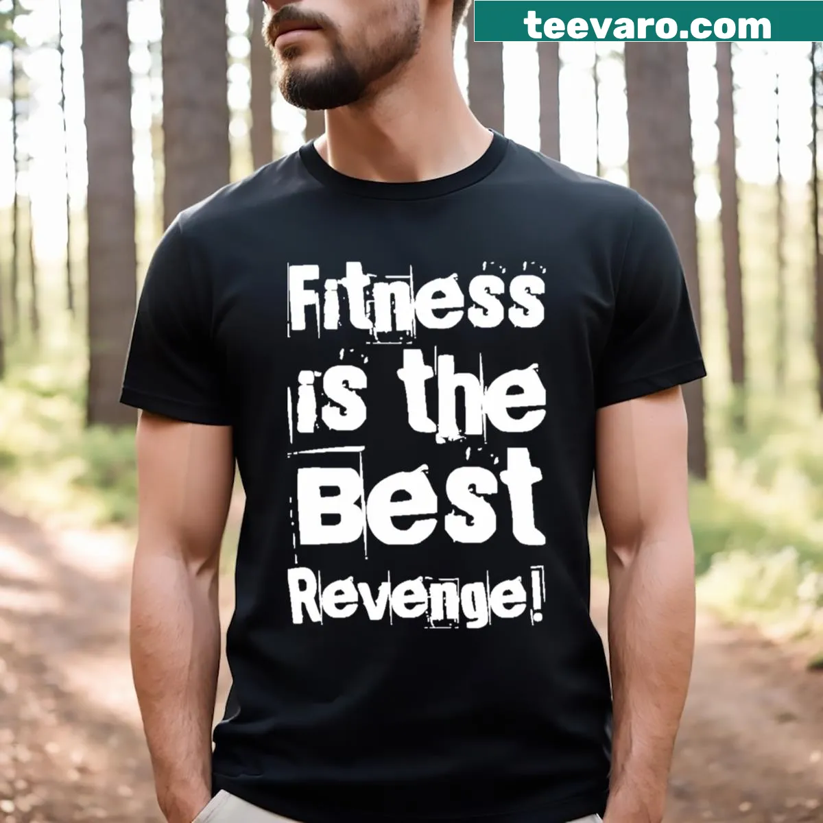 Inspirational t-shirt with the phrase 'Fitness Is The Best Revenge!' — on a men's t-shirt